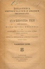 Anacreontis Teii Quae Vocantur Symposiaka Hemiambia Ex Anthologiae Palatinae Volumine Altero Nunc Parisiensi