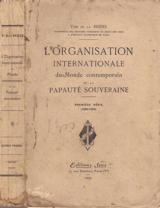 L' Organisation International du Monde contemporain. et la papauté souveraine - copertina