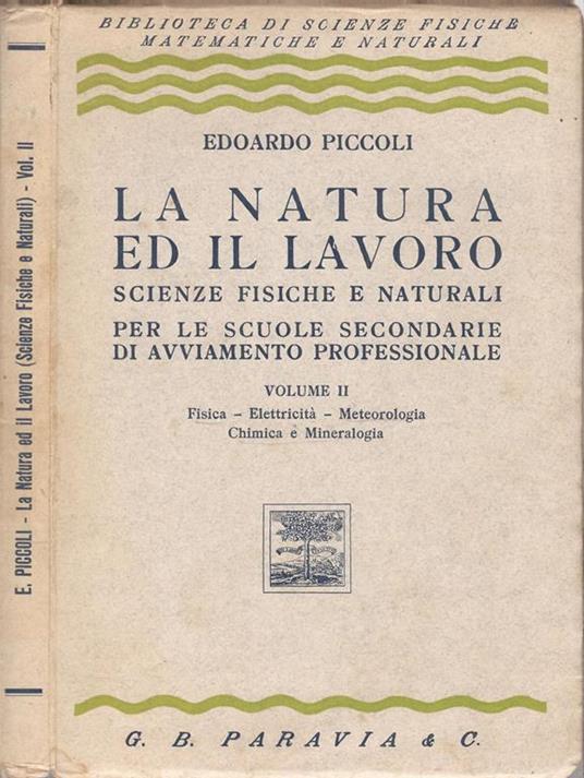 La natura ed il lavoro. Scienze fisiche e naturali - Edoardo Piccoli - copertina