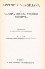 Appendix Vergiliana Sive Carmina Minora Vergilio Adtributa