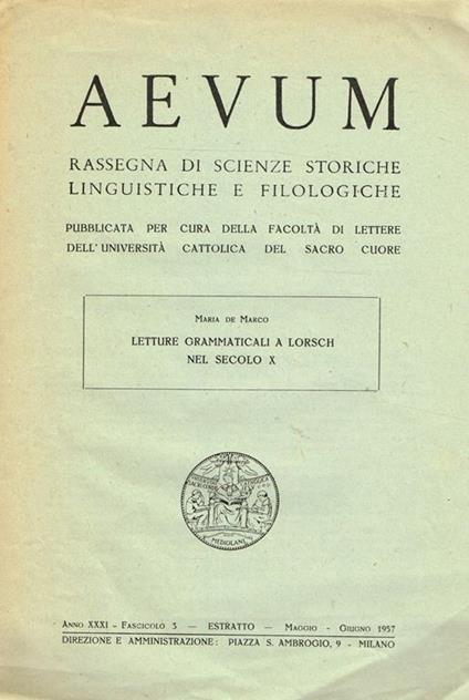 Aevum. Rassegna Di Scienze Storiche Linguistiche E Filologiche Anno Xxxi Fascicolo 3 Estratto. Letture Grammaticali A Lorsch Nel Secolo X - copertina