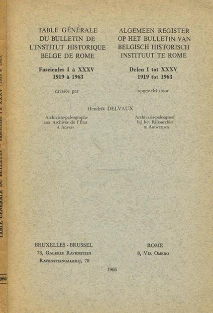 Table Generale Du Bolletin De L'Institut Historique Belge De Rome Fascicules I à Xxxv 1919 à 1963 - copertina