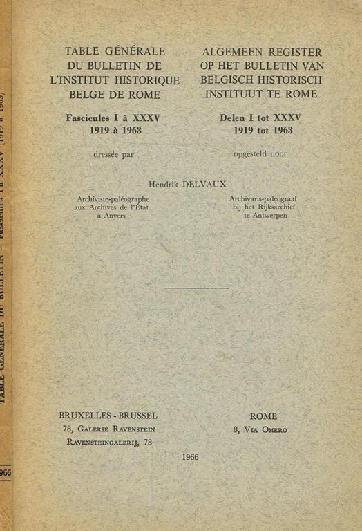 Table Generale Du Bolletin De L'Institut Historique Belge De Rome Fascicules I à Xxxv 1919 à 1963 - copertina