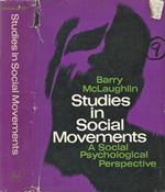 Studies in Social Movements. A Social Psychological Perspective