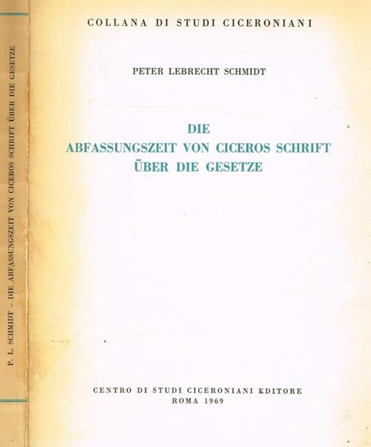 Die Abfassungszeit Von Ciceros Schrift Uber Die Gesetze - copertina