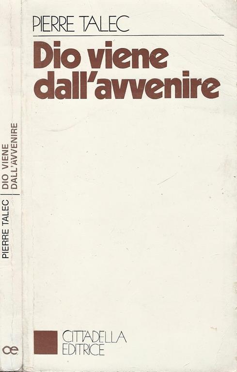 Dio viene dall'avvenire - Pierre Talec - copertina