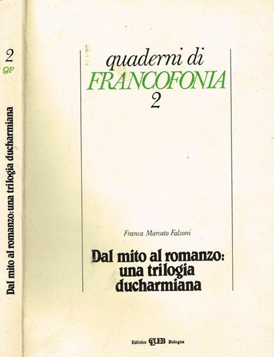 Dal Mito Al Romanzo:Una Trilogia Ducharmiana - copertina