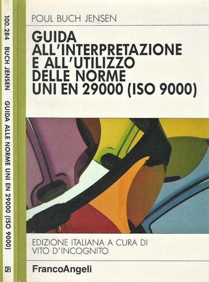 Guida all'interpretazione e all'utilizzo delle norme UNI EN 29000. ISO 9000 - copertina