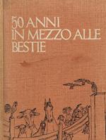 50 Anni In Mezzo Alle Bestie