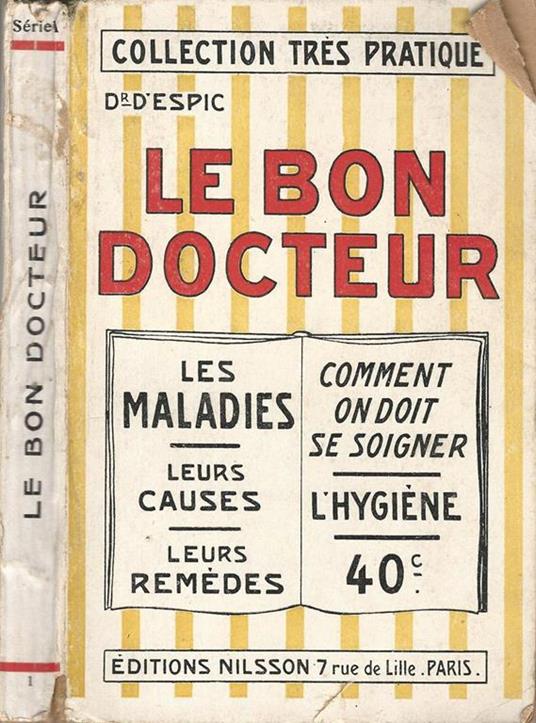 Le Bon Docteur. Les Maladies Qui Abregent La Vie Comment Les Soigner, Comment Les Guerir - copertina