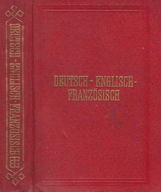 Neuestes Taschen. Worterbuch. Vol. III, Deutsch, English und Franzosisch - copertina