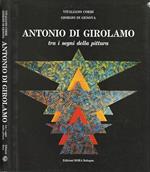 Antonio Di Girolamo. Tra i segni della pittura