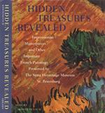 Hidden treasures revealed. Impressionist Masterpieces And Other Important French Paintings Preserved By The State Hermtage Museum, St. Petersburg