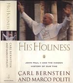 His Holiness. John Paul Ii And The Hidden History Of Our Time