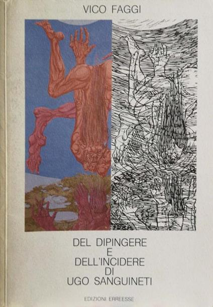 Del Dipingere E Dell'Incidere Di Ugo Sanguineti - Vico Faggi - copertina