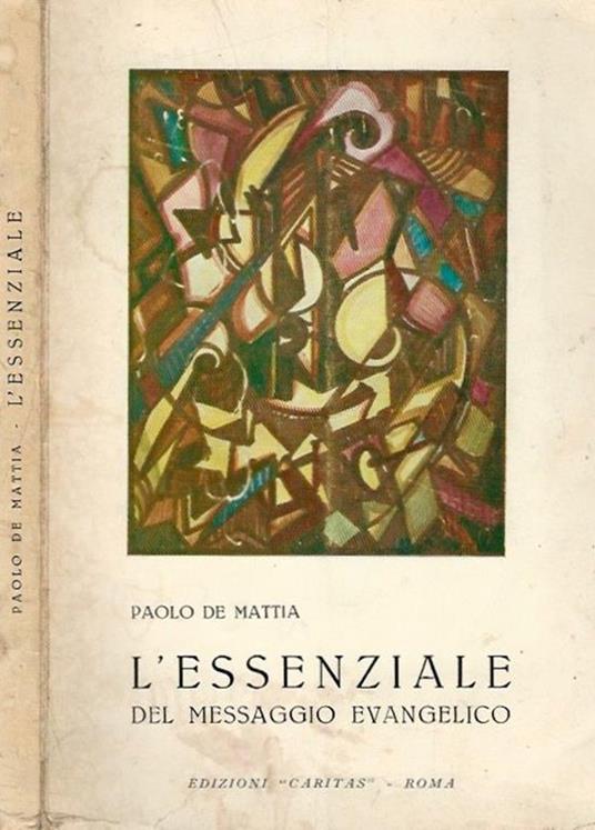 L' Essenziale del Messaggio Evangelico - Paolo De Mattia - copertina