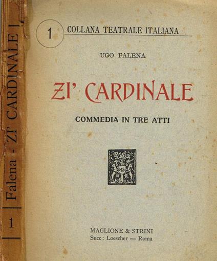 ZìCardinale. Commedia In Tre Atti - Ugo Falena - copertina