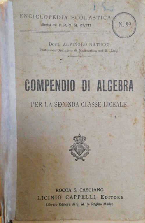 Compendio Di Algebra. Per La Seconda Classe Liceale - Alessandro Natucci - copertina
