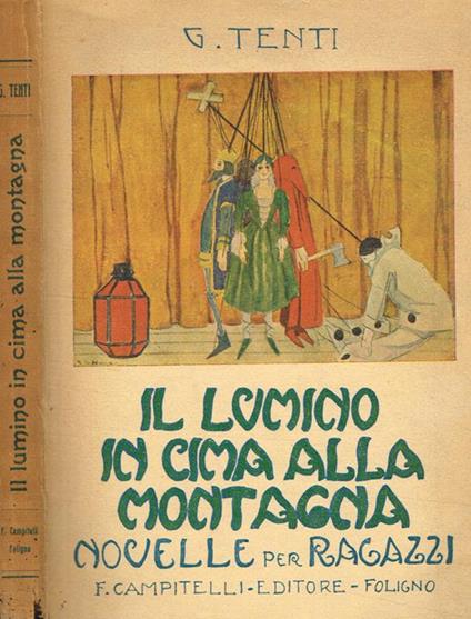 Il Lumino In Cima Alla Montagna. Novelle Per Ragazzi - Gianluca Tenti - copertina