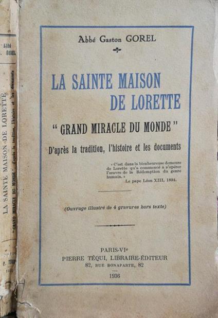 La Sainte Maison De Lorette. Grand Miracle Du Monde - Gaston Gorel - copertina