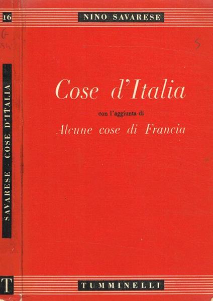 Cose D'Italia Con L'Aggiunta Di Alcune Cose Di Francia - Nino Savarese - copertina