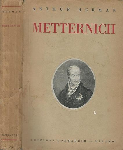 Metternich - Arthur Herman - copertina