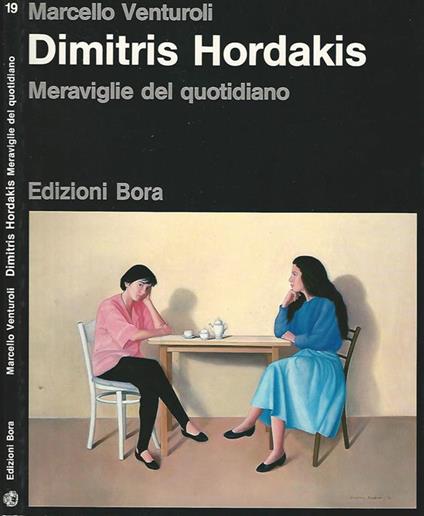 Dimitris Hordakis. Meraviglie del quotidiano - Marcello Venturoli - copertina