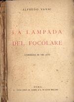 La lampada del focolare. Commedia In Tre Atti