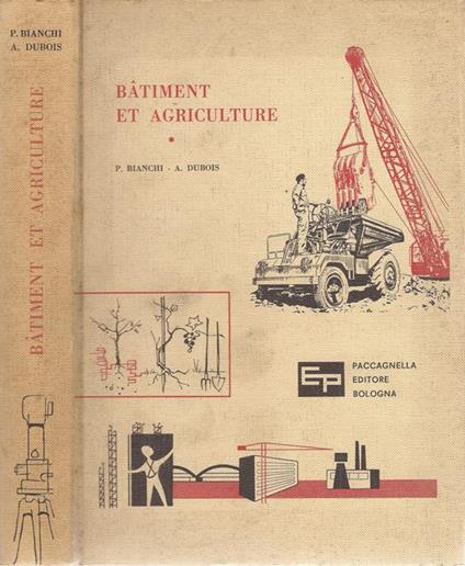 Batiment et Agriculture - P. Bianchi,A. Dubois - copertina