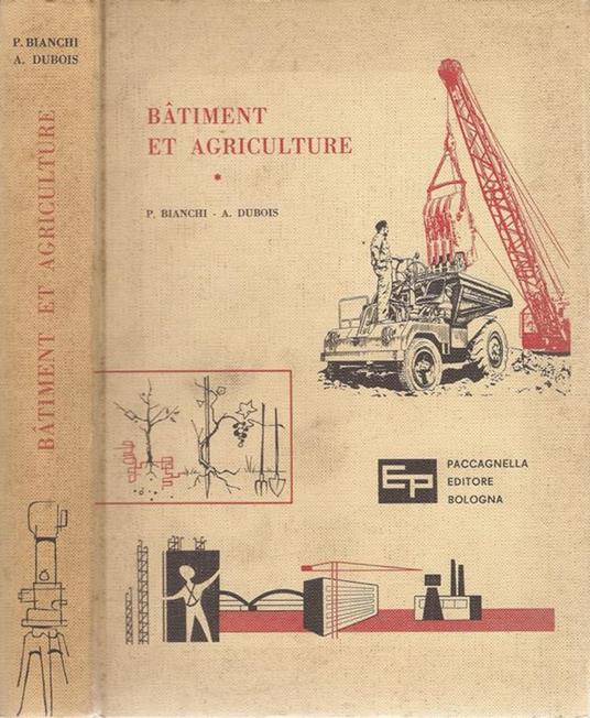 Batiment et Agriculture - P. Bianchi,A. Dubois - copertina