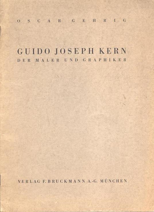 Guido Joseph Kern. Der Maler Und Graphiker - Oscar Gehrig - copertina