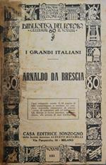 I Grandi Italiani. Arnaldo Da Brescia