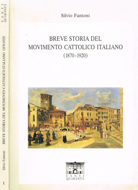 Breve storia del movimento cattolico italiano (1870-1920) - Silvio Fantoni - copertina