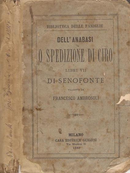 Dell’anabasi o spedizione di Ciro Libri VII - Senofonte - copertina