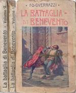 La battaglia di Benevento. Storia del secolo XIII scritta da F. D. Guerrazzi. Volume I. Volume II