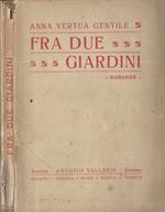 Fra due giardini