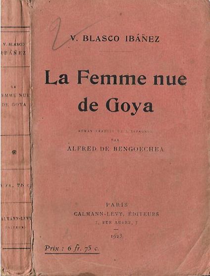 La femmee nue de Goya - Vicente Blasco Ibáñez - copertina