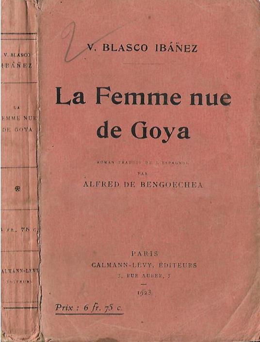 La femmee nue de Goya - Vicente Blasco Ibáñez - copertina
