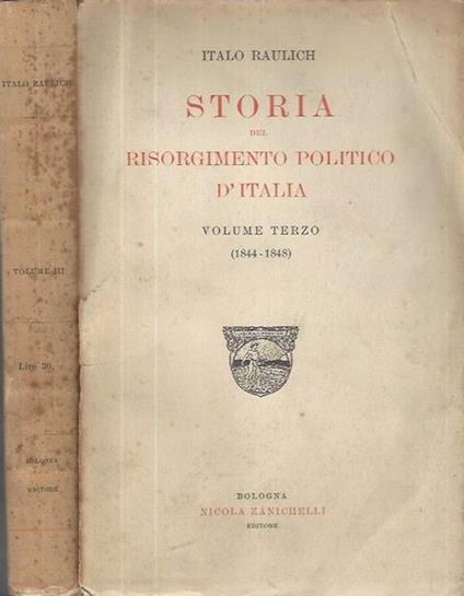 Storia del Risorgimento politico d'Italia Vol.III. 1844-1848 - Italo Raulich - copertina