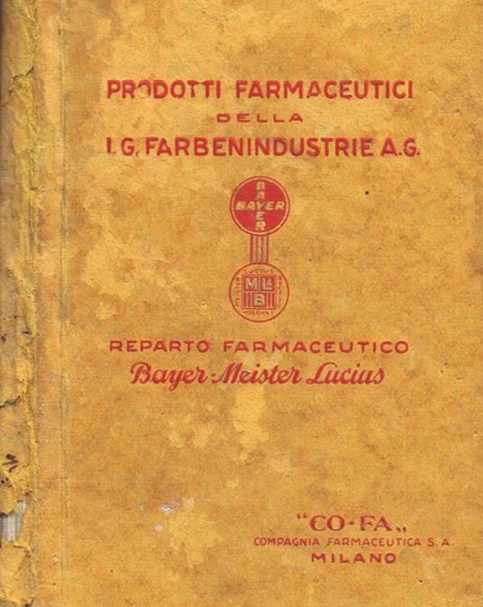 Prodotti Farmaceutici della I. G. Farbenindustrie A. G. Reparto Farmaceutico Bayer-Meister Lucius - copertina