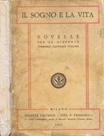 Il Sogno e la Vita. Novelle per la Gioventù Femminile Italiana