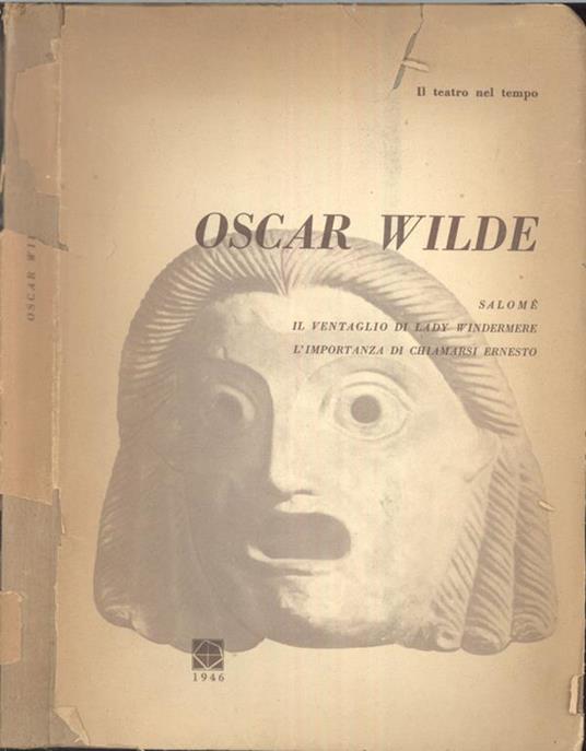 Salomè Il ventaglio di lady Windermere L'importanza di chiamarsi Ernesto - Oscar Wilde - copertina