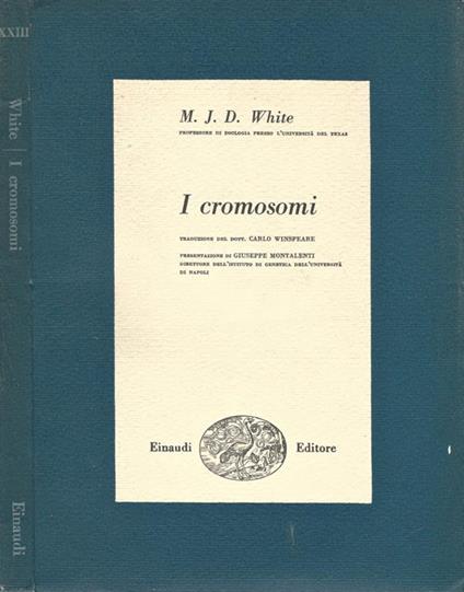 I cromosomi - M. J. D. White - copertina