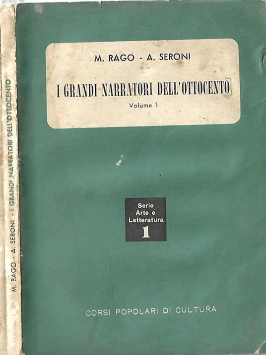 I grandi narratori dell’ottocento Vol. 1. (Francesi e italiani) - Michele Rago - copertina