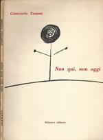 Non qui, non oggi