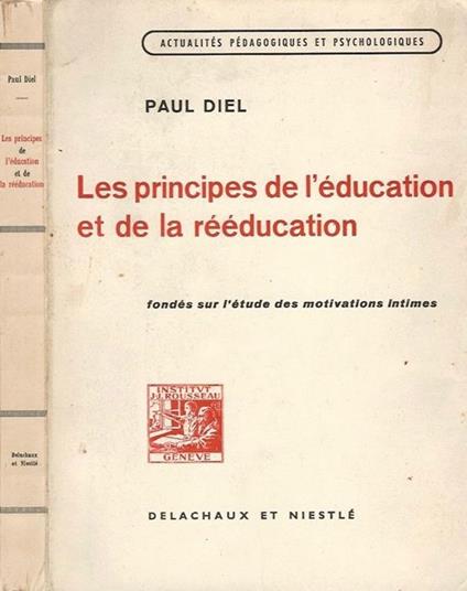 Les principes de l'éducation et de la rééducation - Paul Diel - copertina