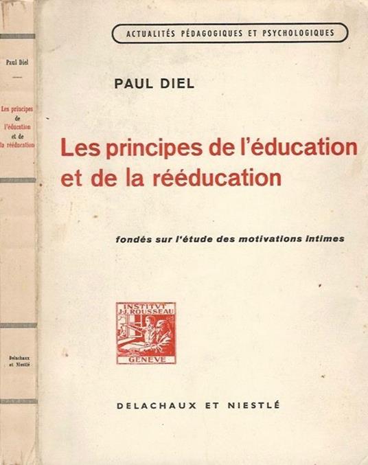 Les principes de l'éducation et de la rééducation - Paul Diel - copertina