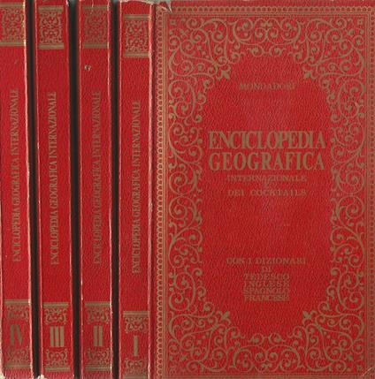 Enciclopedia geografica internazionale e dei cocktails. Con i dizionari di inglese, francese, tedesco e spagnolo - copertina