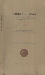 Libri su Roma. Catalogo di libri italiani recenti su soggetto romano