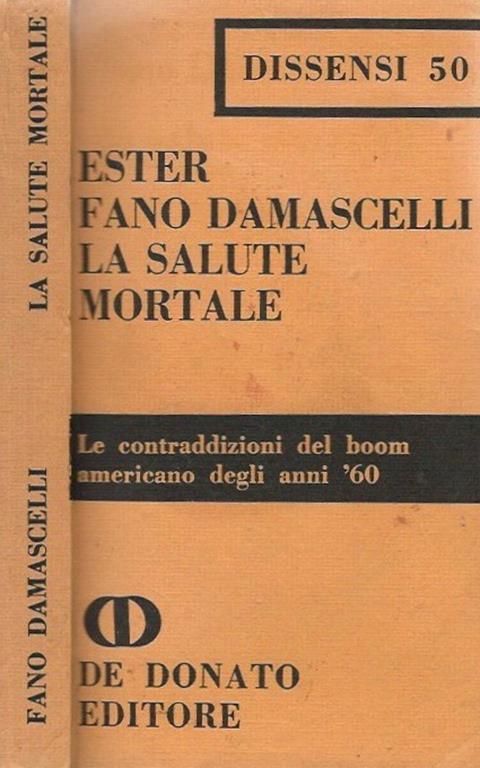 La salute mortale. Le contraddizioni del boom americano degli anni '60 - Ester Fano Damascelli - copertina